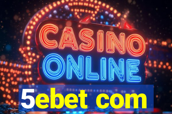 5ebet com